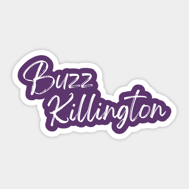 Buzz Killington Sticker by Vince and Jack Official